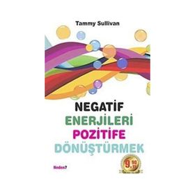 Negatif Enerjileri Pozitife Dönüştürmek Cep Boy - Tammy Sullivan