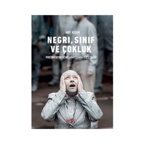 Negri, Sınıf ve Çokluk - Arif Koşar