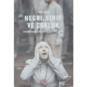 Negri, Sınıf ve Çokluk - Arif Koşar