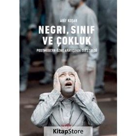 Negri, Sınıf ve Çokluk - Arif Koşar