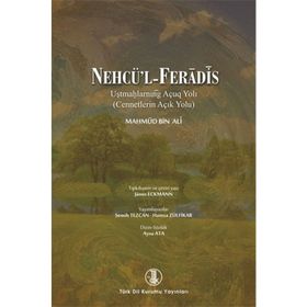 Nehcü’l - Feradis - Cennetlerin Açık Yolu Birleştirilmiş Baskı - mahmud bin ali