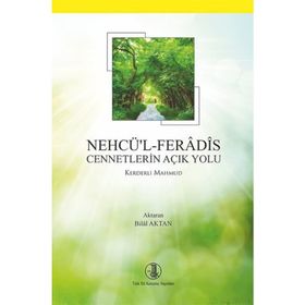 Nehcü’l - Feradis - Cennetlerin Açık Yolu Birleştirilmiş Baskı - mahmud bin ali