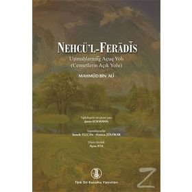 Nehcü’l - Feradis - Cennetlerin Açık Yolu Birleştirilmiş Baskı - mahmud bin ali