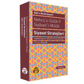 NEHCÜ'S-SÜLUK FI SIYASETI'L-MÜLUK SIYASET STRATEJILERI - EBÜN NECIB ŞEYZERI