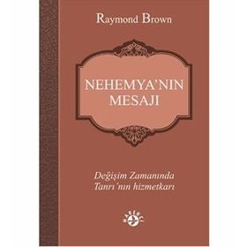 Nehemya’nın Mesajı - raymon brown