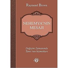 Nehemya’nın Mesajı - raymon brown