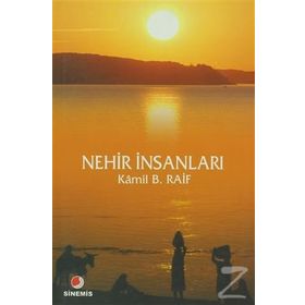 NEHIR İNSANLARI - KAMIL B. RAIF