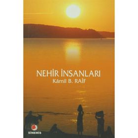 NEHIR İNSANLARI - KAMIL B. RAIF