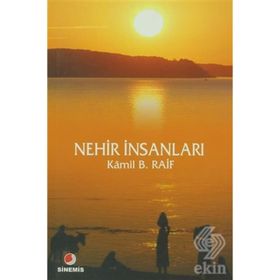 NEHIR İNSANLARI - KAMIL B. RAIF