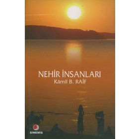 NEHIR İNSANLARI - KAMIL B. RAIF