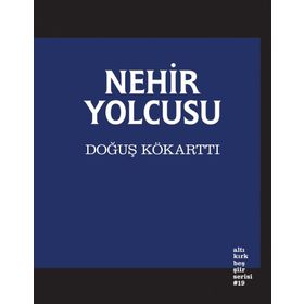Nehir Yolcusu - Doğuş Kökarttı