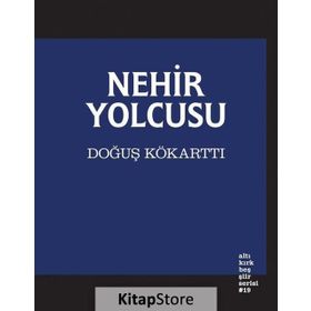 Nehir Yolcusu - Doğuş Kökarttı