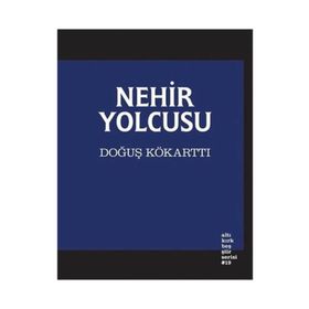 Nehir Yolcusu - Doğuş Kökarttı