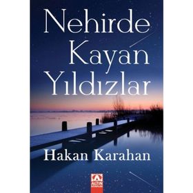 NEHIRDE KAYAN YILDIZLAR - HAKAN KARAHAN