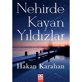 NEHIRDE KAYAN YILDIZLAR - HAKAN KARAHAN