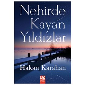 NEHIRDE KAYAN YILDIZLAR - HAKAN KARAHAN