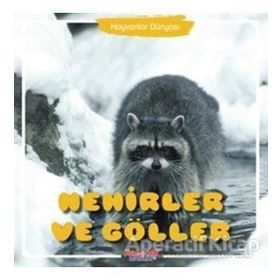 Nehirler ve Göller - Hayvanlar Dünyası - Yumurcak Yayınları
