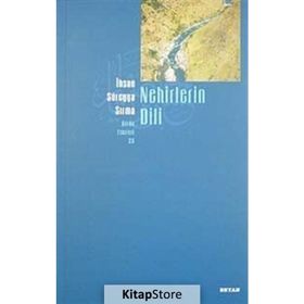 NEHIRLERIN DILI - İHSAN SÜREYYA SIRMA