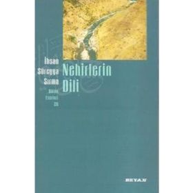 NEHIRLERIN DILI - İHSAN SÜREYYA SIRMA