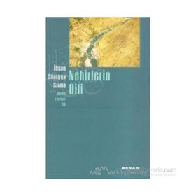 NEHIRLERIN DILI - İHSAN SÜREYYA SIRMA