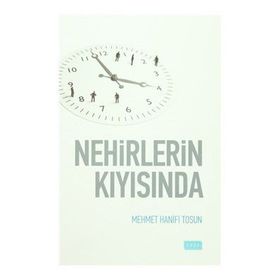 Nehirlerin Kıyısında - Mehmet Hanifi Tosun