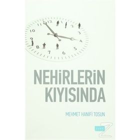 Nehirlerin Kıyısında - Mehmet Hanifi Tosun