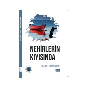 Nehirlerin Kıyısında - Mehmet Hanifi Tosun