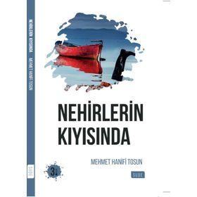 Nehirlerin Kıyısında - Mehmet Hanifi Tosun