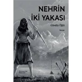 Nehrin İki Yakası - Gündüz Öğüt