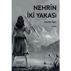 Nehrin İki Yakası - Gündüz Öğüt