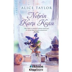 Nehrin Karşı Kıyısı - Alice Taylor