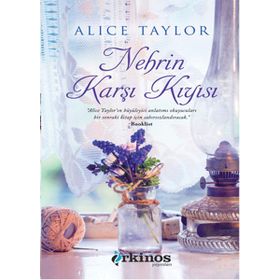 Nehrin Karşı Kıyısı - Alice Taylor