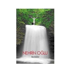 NEHRIN OĞLU - TIM BOWLER