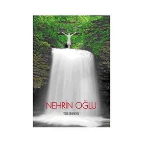 NEHRIN OĞLU - TIM BOWLER