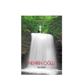 NEHRIN OĞLU - TIM BOWLER