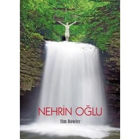 NEHRIN OĞLU - TIM BOWLER