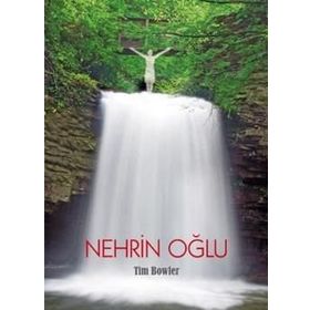 NEHRIN OĞLU - TIM BOWLER