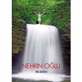 NEHRIN OĞLU - TIM BOWLER