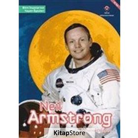 Neil Armstrong - Bilim İnsanlarının Yaşam Öyküleri - Catherine Chambers