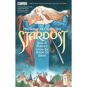 Neil Gaiman And Charles Vess's Stardust - Neil Gaiman