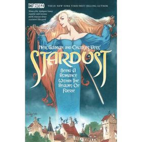 Neil Gaiman And Charles Vess's Stardust - Neil Gaiman