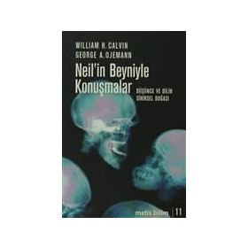 NEIL'IN BEYNIYLE KONUŞMALAR DÜŞÜNCE VE DILIN SINIRSEL DOĞASI - WILLIAM H. CALVIN;GEORGE A. OJEMANN