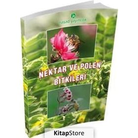 Nektar ve Polen Bitkileri - Ayhan Karaca Mustafa Köseoğlu Özcan Boz