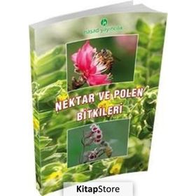 Nektar ve Polen Bitkileri - Ayhan Karaca Mustafa Köseoğlu Özcan Boz