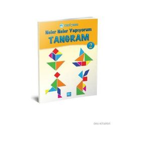 Neler Neler Yapıyorum Tangram 2 - Özgün Karaca
