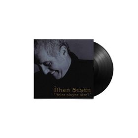 NELER OLUYOR BIZE - İLHAN ŞEŞEN