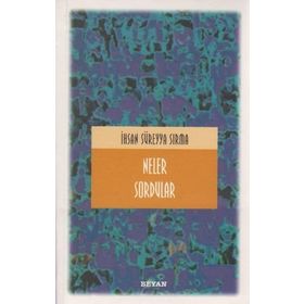 NELER SORDULAR - İHSAN SÜREYYA SIRMA