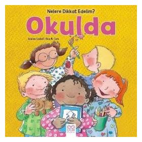 Nelere Dikkat Edelim? - Okulda - Rosa Maria Curto Arianna Candell