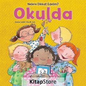 Nelere Dikkat Edelim? - Okulda - Rosa Maria Curto Arianna Candell