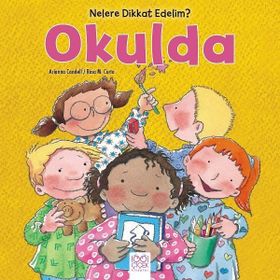Nelere Dikkat Edelim? - Okulda - Rosa Maria Curto Arianna Candell